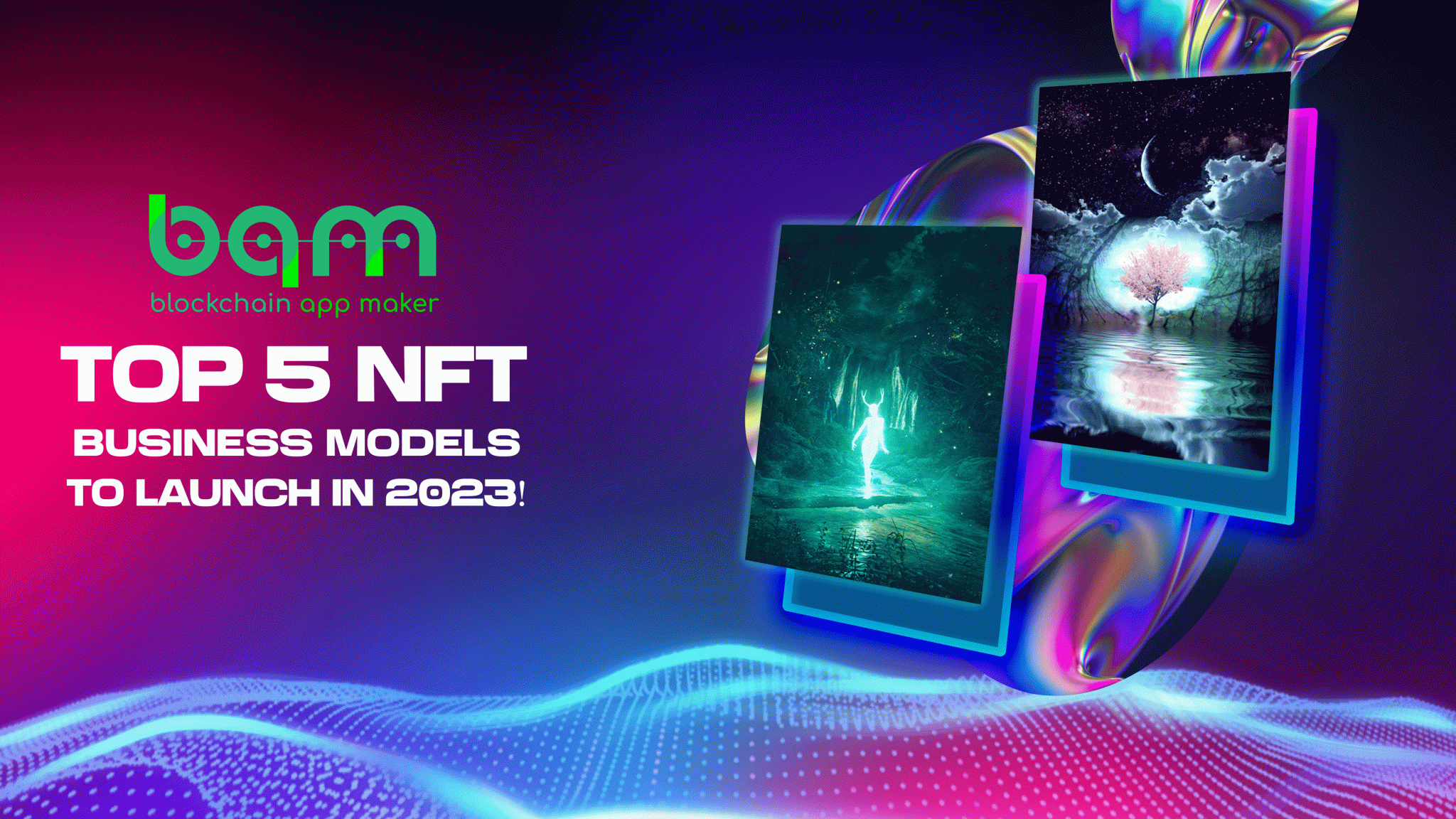 Top 5 NFT Business Models to Launch in 2023