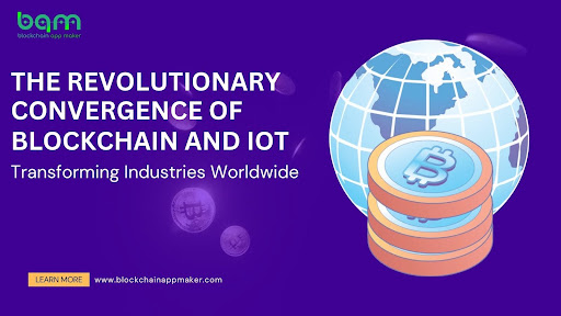 You are currently viewing The Revolutionary Convergence of Blockchain and IoT: Transforming Industries Worldwide
