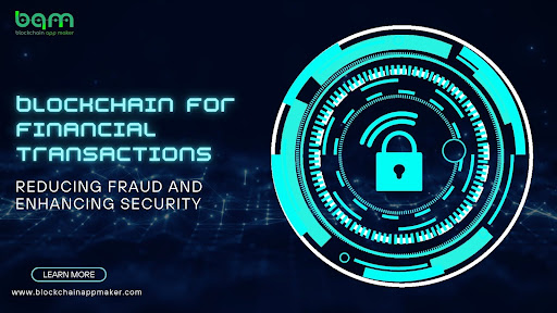 You are currently viewing Blockchain for Financial Transactions: Reducing Fraud and Enhancing Security