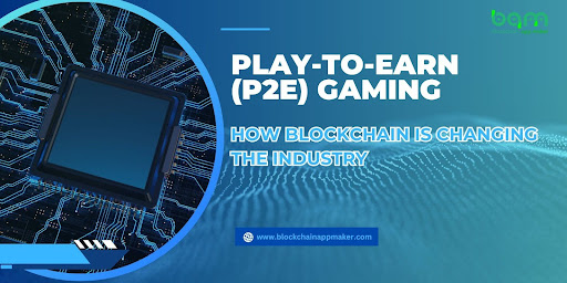 You are currently viewing Play-to-Earn (P2E) Gaming: How Blockchain is Changing the Industry