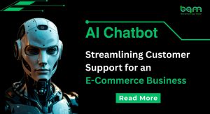 Read more about the article AI Chatbot – Streamlining Customer Support for an E-Commerce Business