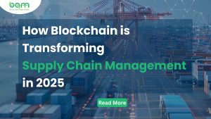 Read more about the article How Blockchain Is Transforming Supply Chain Management in 2025