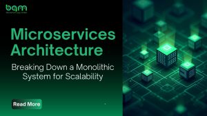 Read more about the article Microservices Architecture: Breaking Down a Monolithic System for Scalability