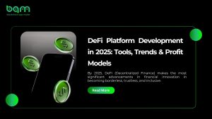 Read more about the article DeFi Platform Development in 2025: Tools, Trends & Profit Models