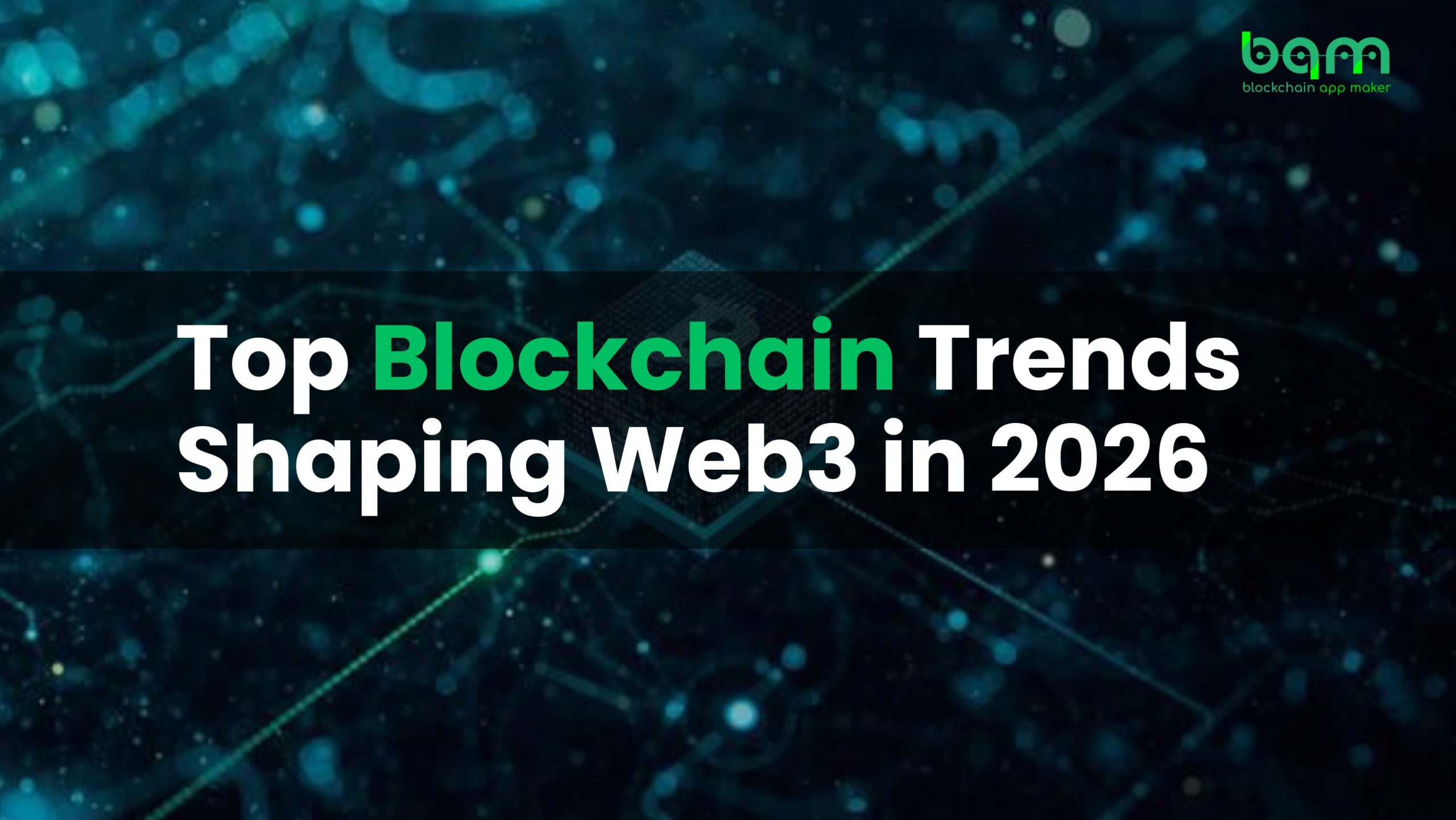 Read more about the article Top Blockchain Trends Shaping Web3 in 2026