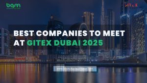 Read more about the article Best Companies to Meet at GITEX Dubai 2025