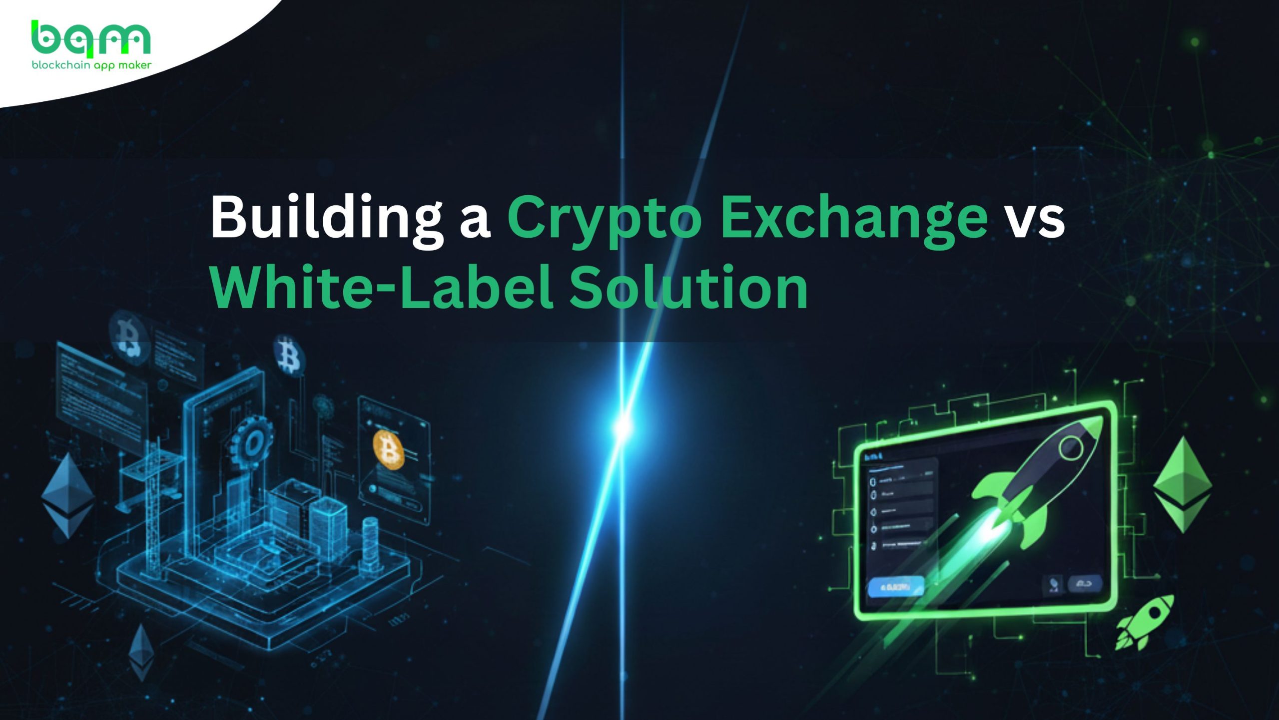 You are currently viewing Building a Crypto Exchange vs White-Label Solution: Complete Guide for 2025