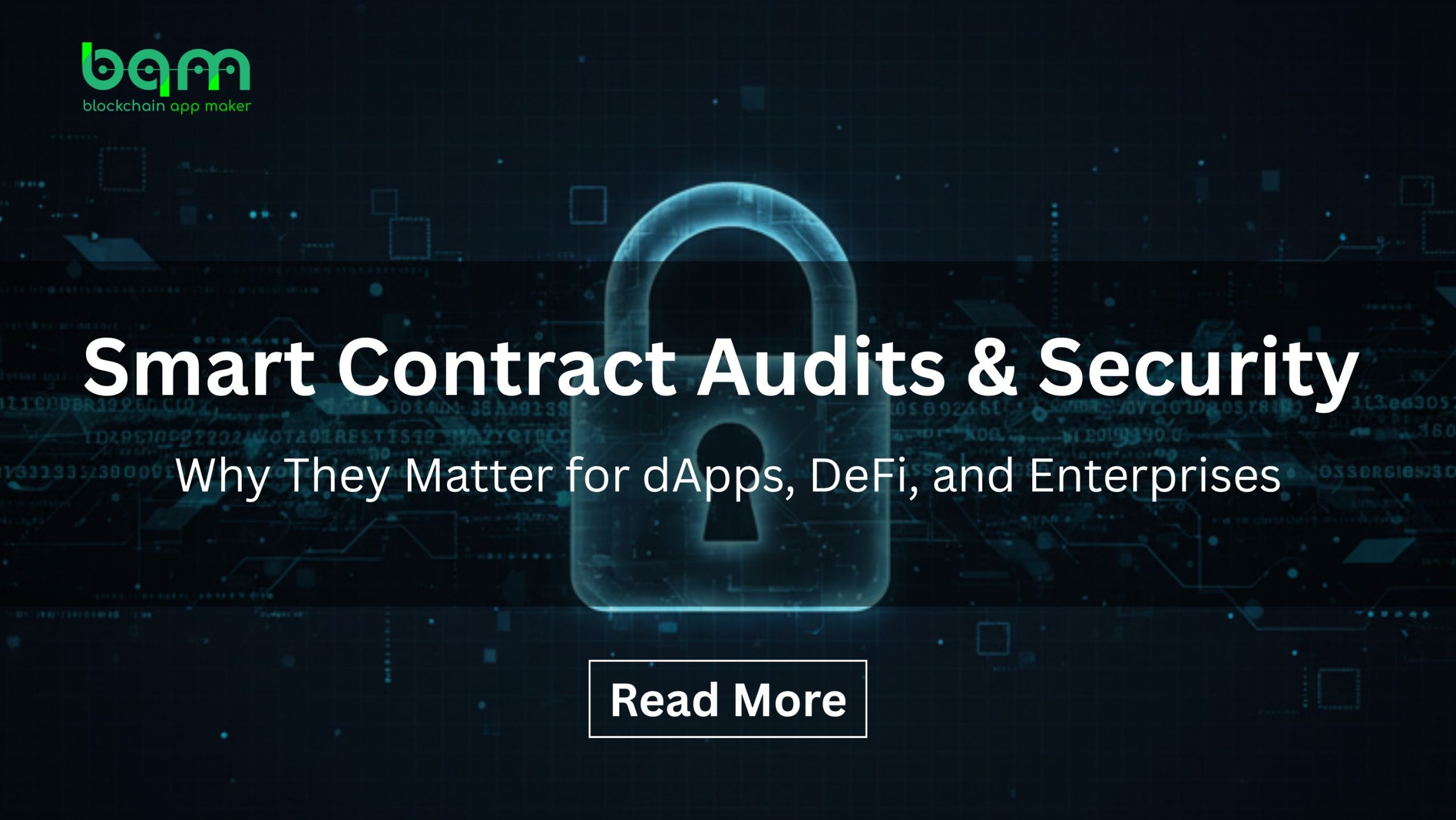You are currently viewing Smart Contract Audits & Security: Why They Matter for dApps, DeFi, and Enterprises